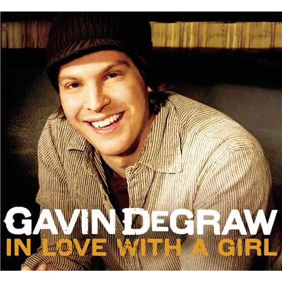 シングル/In Love With A Girl (The Village Sessions)/Gavin DeGraw