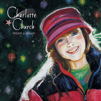 アルバム/dream a dream (North American Version)/Charlotte Church