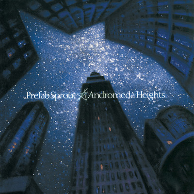 アルバム/Andromeda Heights/Prefab Sprout