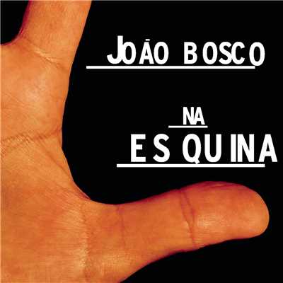 アルバム/Na Es Quina/Joao Bosco