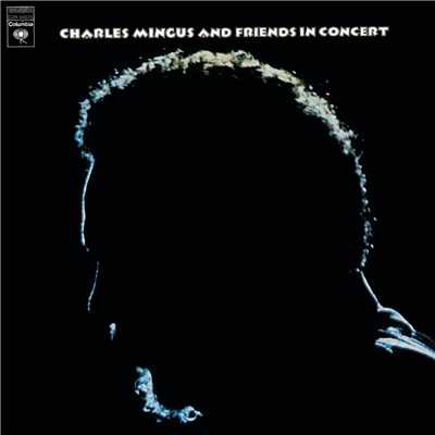 Charles Mingus And Friends In Concert/チャールス・ミンガス