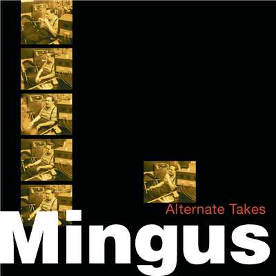 アルバム/Alternate Takes/Charles Mingus