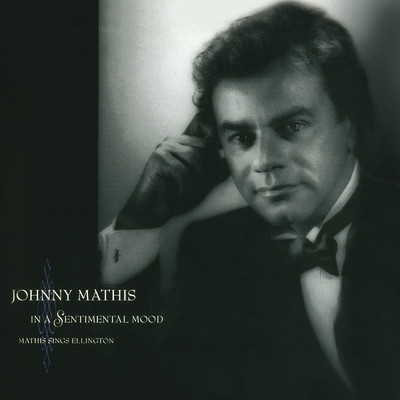 アルバム/In A Sentimental Mood Mathis Sings Ellington/Johnny Mathis