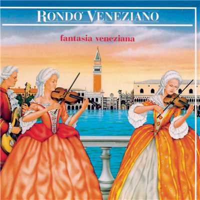 アルバム/Fantasia Veneziana/Rondo Veneziano