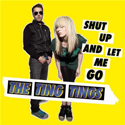 シングル/Shut Up and Let Me Go (Tocadisco Love The Old School Mix)/The Ting Tings