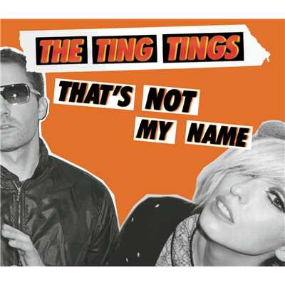 アルバム/That's Not My Name/The Ting Tings