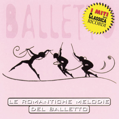Miti: Le Romantiche Melodie Del Balletto/Various Artists