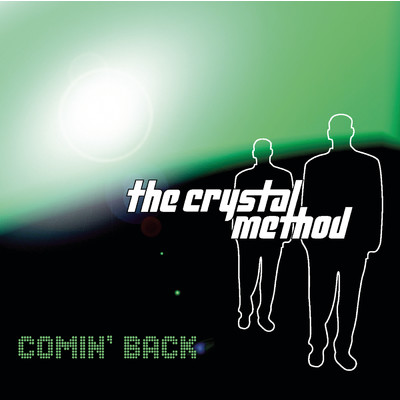 アルバム/Comin' Back (Clean)/The Crystal Method