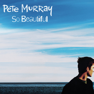 アルバム/So Beautiful/Pete Murray