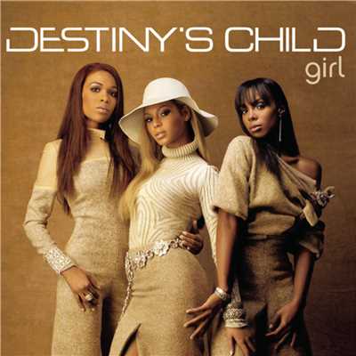 Girl (JS Club Mix)/Destiny's Child