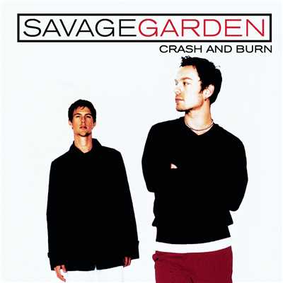 アルバム/Crash And Burn (Clean)/Savage Garden