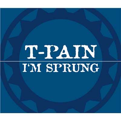 アルバム/I'm Sprung (Clean)/T-Pain