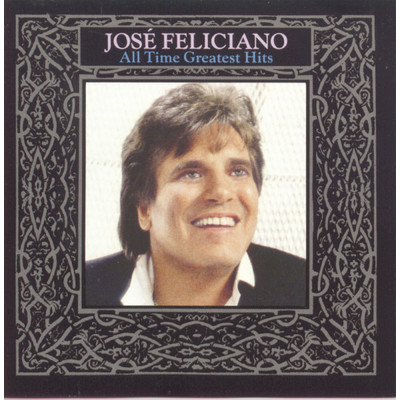 アルバム/All Time Greatest Hits/Jose Feliciano