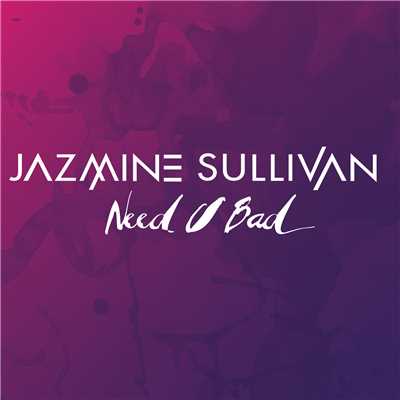 アルバム/Need U Bad/Jazmine Sullivan