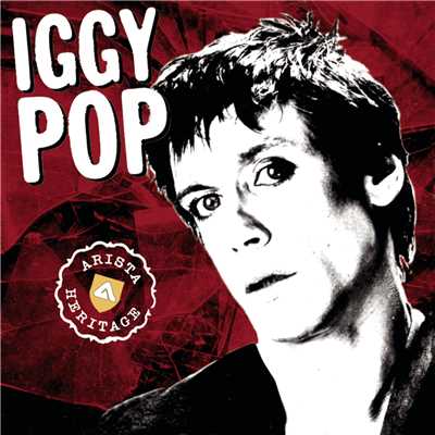 アルバム/Arista Heritage Series: Iggy Pop/イギー・ポップ