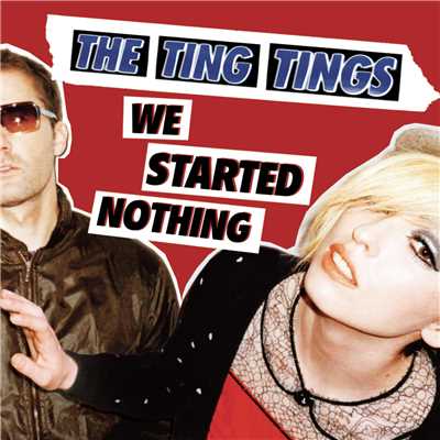 アルバム/We Started Nothing/The Ting Tings