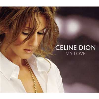 シングル/My Love (Radio Version)/Celine Dion