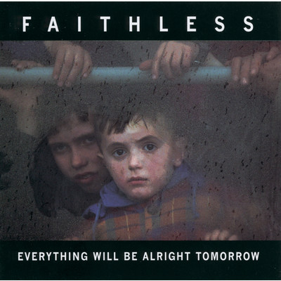 アルバム/Everything Will Be Alright Tomorrow/Faithless