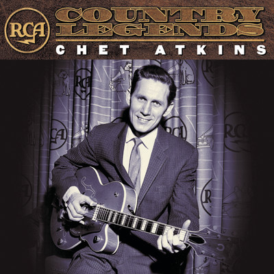 アルバム/Chet Atkins: RCA Country Legends/Chet Atkins