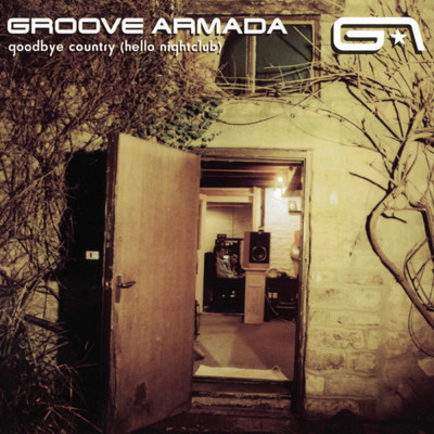 アルバム/Goodbye Country (Hello Nightclub)/Groove Armada