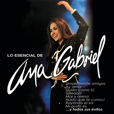 アルバム/Lo Esencial De Ana Gabriel/Ana Gabriel