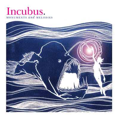 アルバム/Monuments And Melodies (Explicit)/Incubus