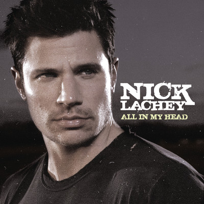 All In My Head (Main Version)/Nick Lachey