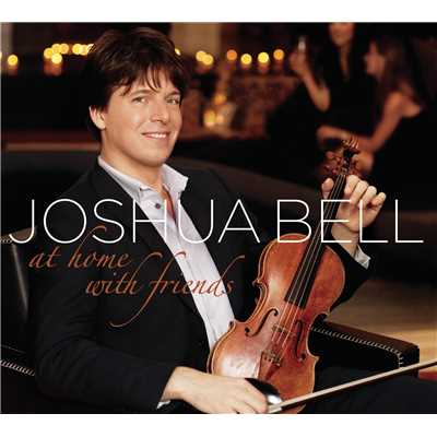 アルバム/At Home With Friends/Joshua Bell