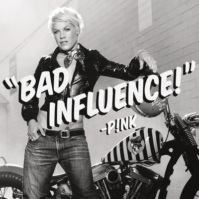 アルバム/Bad Influence/P！NK