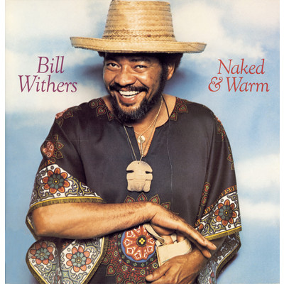 アルバム/Naked & Warm/Bill Withers