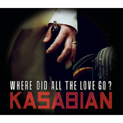 Where Did All the Love Go？ (Burns Remix) (Clean)/Kasabian