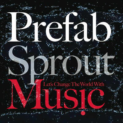 アルバム/Let's Change The World With Music/Prefab Sprout
