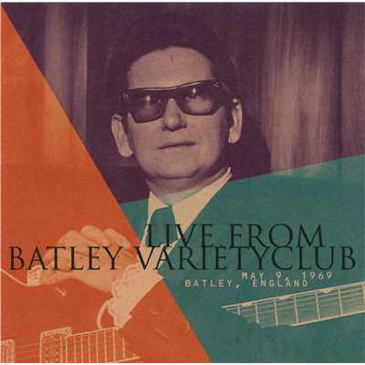 アルバム/Live From Batley Variety Club/Roy Orbison