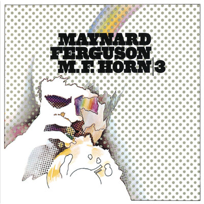 アルバム/M.F. Horn 3/Maynard Ferguson