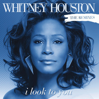 I Look to You (Johnny Vicious Warehouse Club Mix)/Whitney Houston