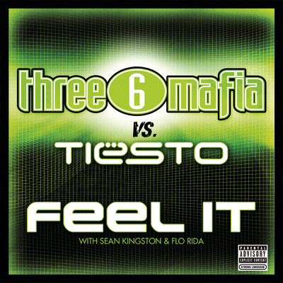 シングル/Feel It (Explicit Album Version) (Explicit) with Sean Kingston&Flo Rida/Three 6 Mafia／Tiesto