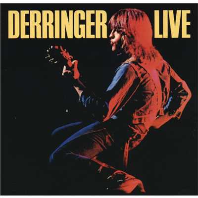 アルバム/Derringer Live/Rick Derringer