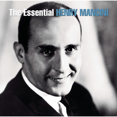 アルバム/The Essential Henry Mancini/Henry Mancini & His Orchestra