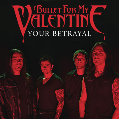 アルバム/Your Betrayal/Bullet For My Valentine