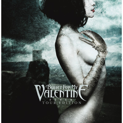 アルバム/Fever (Tour Edition) (Explicit)/Bullet For My Valentine