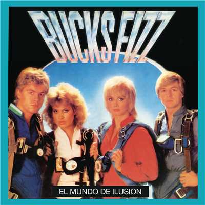アルバム/El Mundo De Ilusion/Bucks Fizz