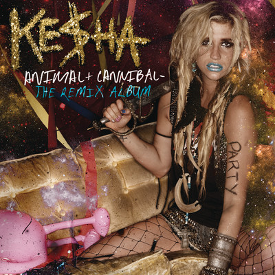 Animal + Cannibal: The Remix Album (Explicit)/Ke$ha