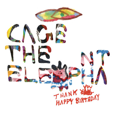 アルバム/Thank You Happy Birthday/Cage The Elephant