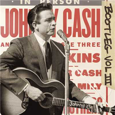 アルバム/Bootleg Vol. III: Live Around The World/Johnny Cash