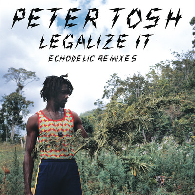 アルバム/Legalize It: Echodelic Remixes/Peter Tosh