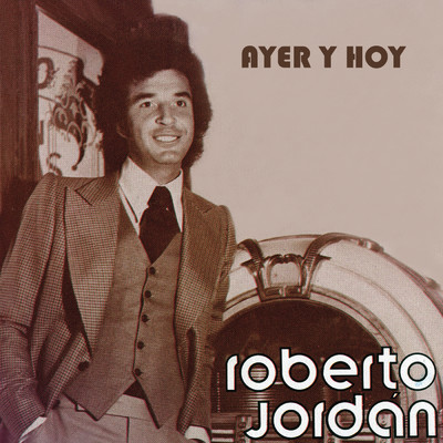 アルバム/Ayer y Hoy Roberto Jordan/Roberto Jordan