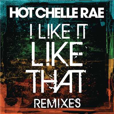 アルバム/I Like It Like That Remixes/Hot Chelle Rae