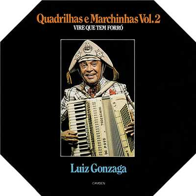 アルバム/Quadrinhas e Marchinhas Vol. 2 - Vire que tem Forro/Luiz Gonzaga