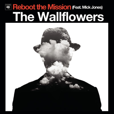 シングル/Reboot the Mission feat.Mick Jones/The Wallflowers