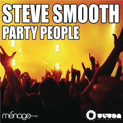 シングル/Party People/Steve Smooth